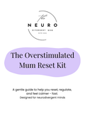 The Overstimulated Mum Reset Kit